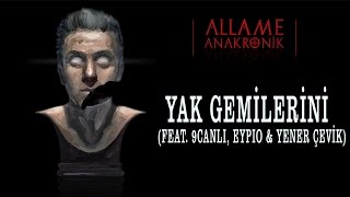 Allame  Yak Gemilerini feat 9Canlı Eypio Yener Çevik Official Audio [upl. by Zerat]