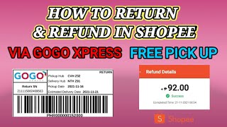 HOW TO RETURN amp REFUND IN SHOPEE  FREE PICK UP VIA GOGO EXPRESS  Jemhia 07 [upl. by Teador]