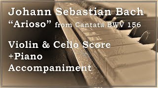 Arioso  Cantata BWV 156  Johann Sebastian Bach Acompañamiento Piano  Partitura Violin  Cello [upl. by Elliot]