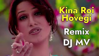 Kina Roi Hovegi Remix DJ Madan Verma [upl. by Atews]