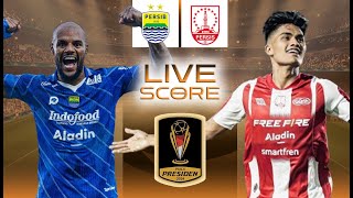 🔴LIVE SCORE  PERSIB BANDUNG VS PERSIS SOLO  PIALA PRESIDEN 2024 [upl. by Larimer]