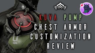 Warframe  Fashion Frame  Kuva Pump Chest Armor Customization Review [upl. by Sumetra]