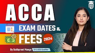 ACCA Exam Dates and Fees 2024  ACCA Exam Dates 2024  ACCA Fees 2024 [upl. by Richy]