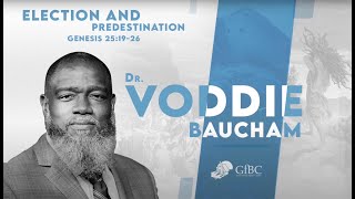 Election and Predestination l Voddie Baucham [upl. by Kcorb104]