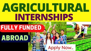 Agriculture Study 5 Paid Agriculture Internship Abroad  Organic farming Internships [upl. by Kissel653]