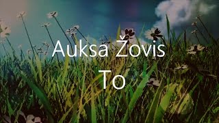 Auksa Žovis  To Žodžių video [upl. by Jenelle]