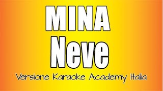 Mina  Neve Versione Karaoke Academy Italia [upl. by Curzon780]