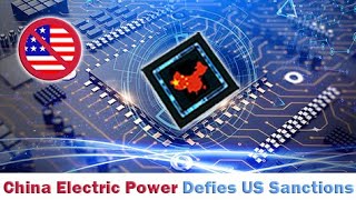 The US failed to sanction Chinese chips and was stuck with Chinese power equipment [upl. by Bernardina410]