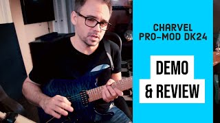 Charvel ProMod DK24 Demo amp Review  HH 2PT CM QM [upl. by Eimmac]