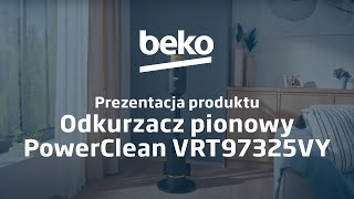 BEKO — odkurzacz pionowy PowerClean VRT97325VY — prezentacja produktu [upl. by Slrahc]