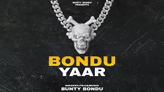 BONDU YAAR Official Song Bunty Bondu Latest Punjabi Song 2022 [upl. by Llenor]