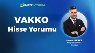 Sertaç Ekekeden VAKKO Hisse Yorumu quot28 Haziran 2024quot  İnfo Yatırım [upl. by Philipines558]