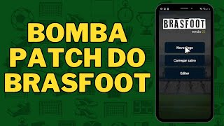 INSANO DEMAIS  O BOMBA PATCH DO BRASFOOT  LANÇAMENTO  SAIU O APK TOTALMENTE MODIFICADO [upl. by Kincaid238]