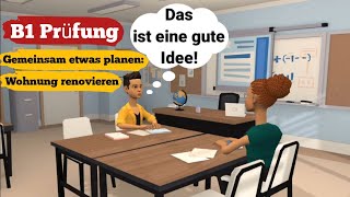 Prüfung B1 mündlich Deutsch  Gemeinsam etwas planen 2022  sprechen Teil 3 Wohnung renovieren [upl. by Erdei]