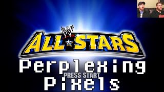 Perplexing Pixels WWE All Stars Xbox 360 reviewcommentary Ep64 [upl. by Htomit]