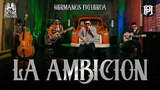 Hermanos Figueroa  La Ambicion Official Video [upl. by Marjana]