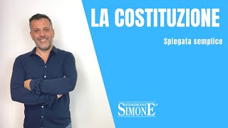 Diritto Costituzionale spiegato semplice la Costituzione [upl. by Puttergill136]