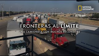 Fronteras al Límite Una camioneta con muchos escondites [upl. by Itsuj403]