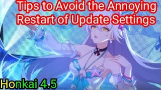 Honkai Impact 3  Tips to Avoid the Annoying Restart of Update Settings [upl. by Adnyleb]