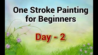 One Stroke Painting for Beginners  Day 2  Acrylic Painting Tutorial [upl. by Cilka486]