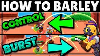 How to Use amp Counter Barley  Control vs Burst  Barley Tech  Brawl Stars Guide [upl. by Devina]