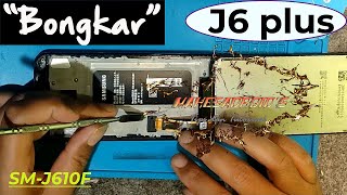 cara bongkar samsung Galaxy j6 plus SMJ610F  Disassemble Samsung j6  SMJ610F [upl. by Sigismundo906]