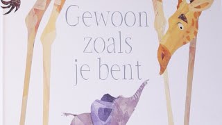 Gewoon zoals je bent  Prentenboek van het jaar 2018 voorlezen [upl. by Oiludbo]