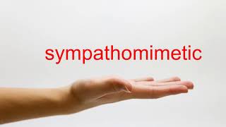 How to Pronounce sympathomimetic  American English [upl. by Bathilda]