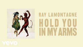 Ray LaMontagne  Hold You In My Arms Official Audio [upl. by Gonroff]