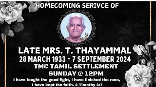 HOMECOMING SERVICE OF LATE MDM T THAYAMMAL  08092024  TMC TAMIL SETTLEMENT [upl. by Carnay]