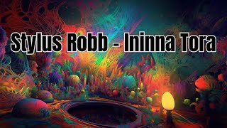 Stylus Robb  Ininna Tora Hysner Remix [upl. by Anitreb391]