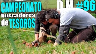 CAMPEONATO de BUSCADORES DE TESOROS con detector de metales  Detección Metálica ep 96 [upl. by Soph]