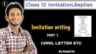 Invitation Writing  Invitation and Replies  Class 12  Format  By Kamal Sir  Part 1 [upl. by Ahsi214]