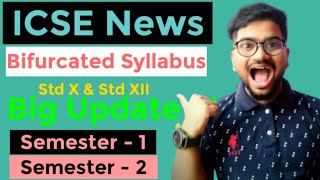 🔴 ICSE LATEST NEWS  SEMESTER WISE EXAMS 2022  BIFURCATED THEORY SYLLABUS [upl. by Marve]