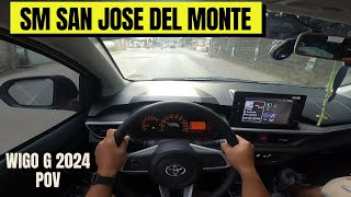 SM San Jose Del Monte  Wigo G 2024 CVT POV [upl. by Varini799]