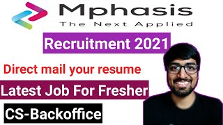 Mphasis Job for freshers 2021  CSBackoffice jobs  Mphasis Career  Work from office [upl. by Lukey627]