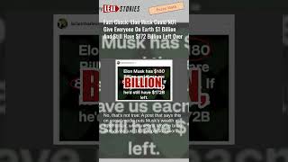 Fact Check Elon Musk Could NOT Give Everyone On Earth 1 Billion And Still Have 172 Billion Left [upl. by Ploss]