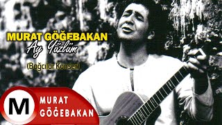 Murat Göğebakan  Bağcılar Konser Ay Yüzlüm Official Video [upl. by Arriaes]