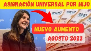 ✅Aumenta la Asignación Universal por Hijo✅ ¿Cuánto se pagará en agosto 2023 [upl. by Eelytsirk]