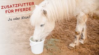 🐎 Zusatzfutter für Pferde Ja oder Nein 🐴🌿 [upl. by Whitaker]