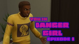 You in Danger Girl Episode 3 [upl. by Atsirhc632]