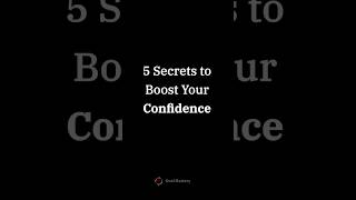 5 Secrets to Boost Your Confidence confidence goalmastery [upl. by Ellehsar931]