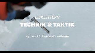 Episode 15 Eissanduhr Eisklettern Technik amp Taktik präsentiert von Go Vertical [upl. by Keheley]