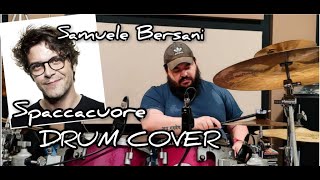 SPACCACUORE  Samuele Bersani  DRUM COVER Augusto Bortoloni goodvibes best drummer drums drum [upl. by Ferdinande]