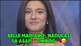 BELLE MARIANO NADULAS SA ASAP‼️TIMBOG‼️🤭 [upl. by Larue15]