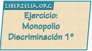 Ejercicio Monopolio Discriminación de 1er grado  Microeconomía  Libertelia [upl. by Erlewine]