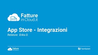 App Store  Integrazioni di Fatture in Cloud Webinar [upl. by Anaeda268]