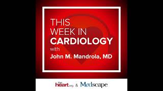 Sep 18 2020 This Week in Cardiology Podcast [upl. by Eidassac143]