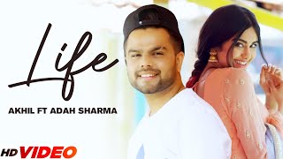 Life  Akhil Full Video  Adah Sharma  New Punjabi Songs 2023  Latest Punjabi Songs 2023 [upl. by French]