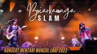 HD SLAM OPENING amp BIARKANNYA Konsert Mentari Muncul Lagi 2022 [upl. by Binah]